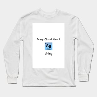 Every Cloud Has a Silver Lining Long Sleeve T-Shirt